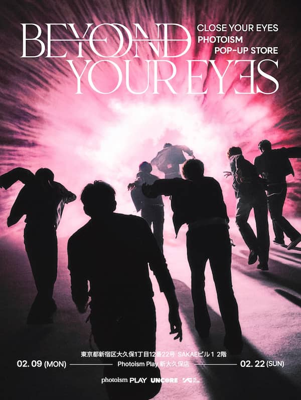 CLOSE YOUR EYES X PHOTOISM