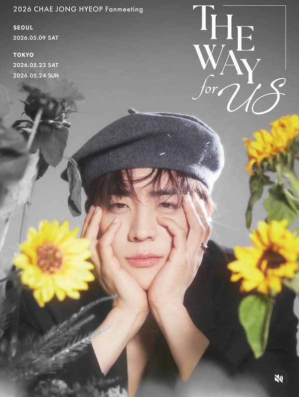 2026 CHAE JONG HYEOP Fanmeeting in JAPAN ‘THE WAY for US’ 